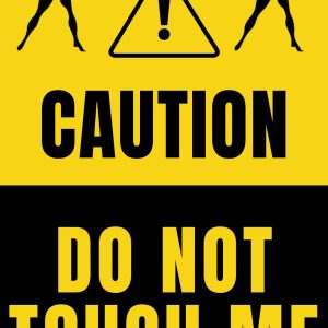 Do Not Touch Me Sticker