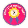Didn’t Stab Anyone Sticker